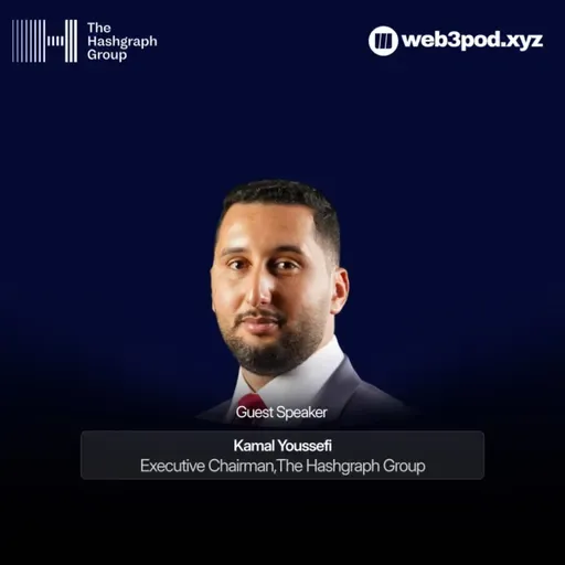 391: How Hashgraph Is Quietly Winning Institutional Web3 Adoption with guest speaker Kamal Youssefi 