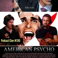 American Psycho | Un psicópata de traje y sierra | #Podcast #Cine #245
