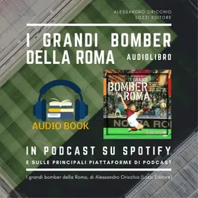 "I grandi Bomber della Roma"
