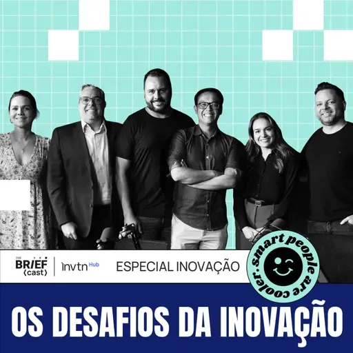 Adobe, Totvs, NVIDIA, Deal e Ford: inovar não é tarefa fácil para ninguém - The BRIEFcast by Innovation Hub - S01 EP04