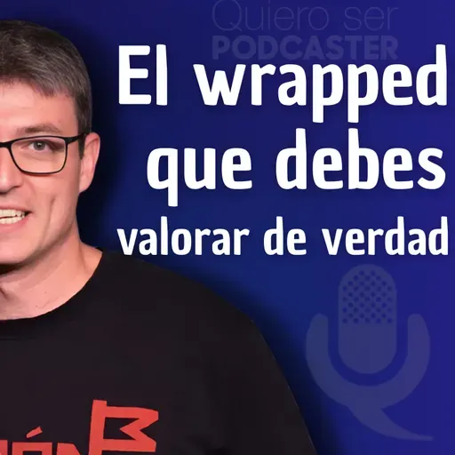 El Wrapped que debes valorar de verdad