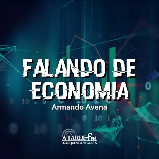 FALANDO DE ECONOMIA - 26/03/2024