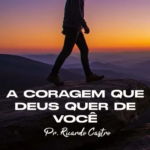 A coragem que Deus quer de você