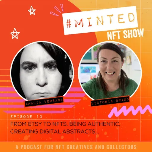 13 Amalia Versaci // From Etsy to NFTs // Being Authentic // Creating Digital Abstracts