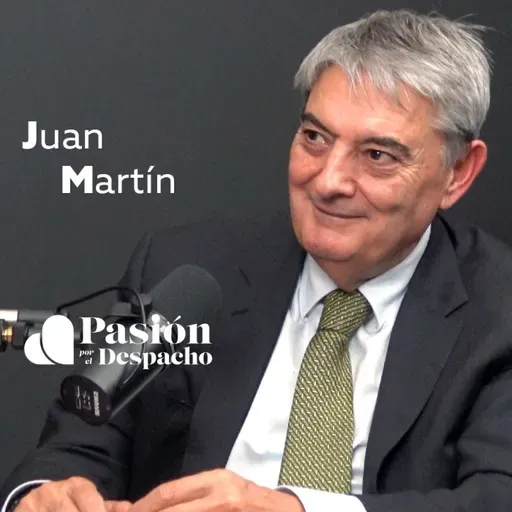 Entrevista Pasión por el Despacho #80 El arte de prepararse para una vida larga (y plena). Entrevista a Juan Martín