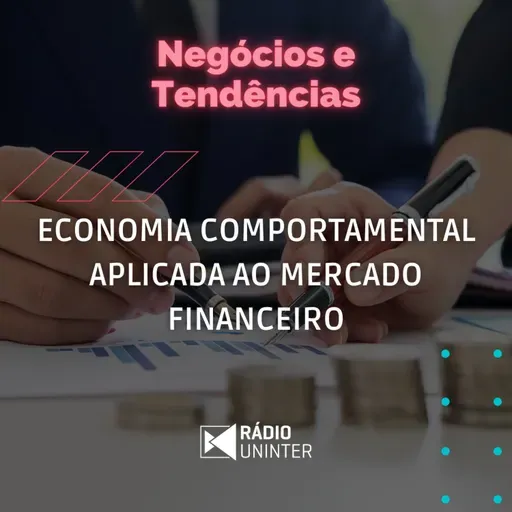 Negócios e Tendências | Economia comportamental aplicada ao mercado financeiro