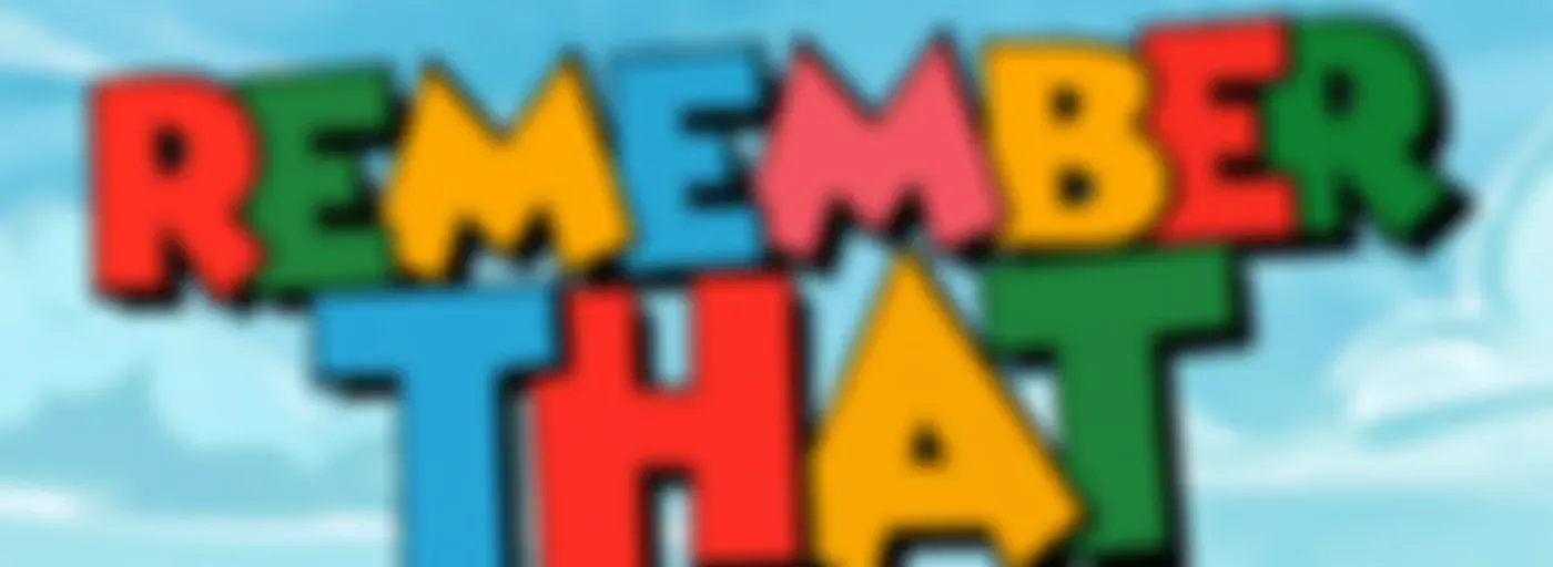 Remember That
