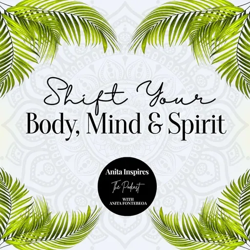 Shift Your Body, Mind & Spirit