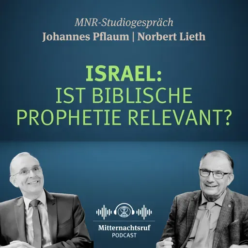 Israel: Ist biblische Prophetie relevant? | Johannes Pflaum, Norbert Lieth (Studiogespräch)