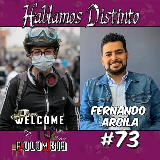 Fernando Arcila #Welcome To Polombia #73 Hablamos destinto