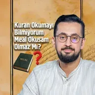 Kuran Okumayı Bilmiyorum Meal Okusam Olmaz mı? | Mehmet Yıldız