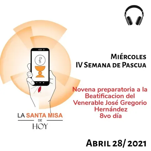 Santa Misa de hoy (Abril 28/2021)