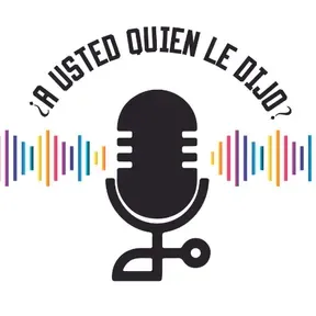 A usted quien le dijo Radio
