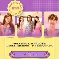#149 - Solteiros, Ilhados e Desesperados (4ª Temporada)