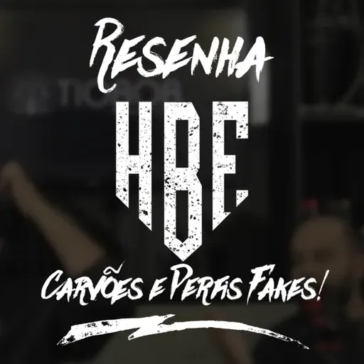 Resenha HBE - Carvões e Perfis Fakes!