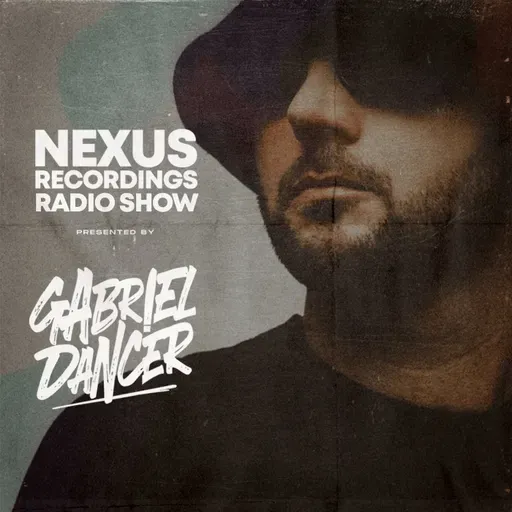 NEXUS Recordings Radio Show 091 pres. Gabriel Dancer