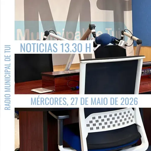 Noticias 13.30 h | Mércores, 27 de maio de 2026