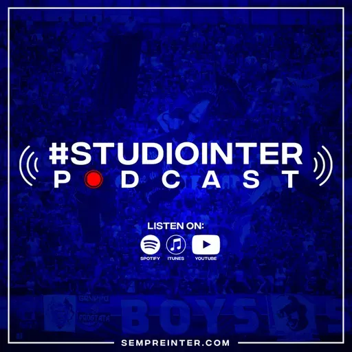 Episode 216: #StudioInter Ep. 216: "Inter Must First Overtake AC Milan & Juventus Then Think About Napoli"