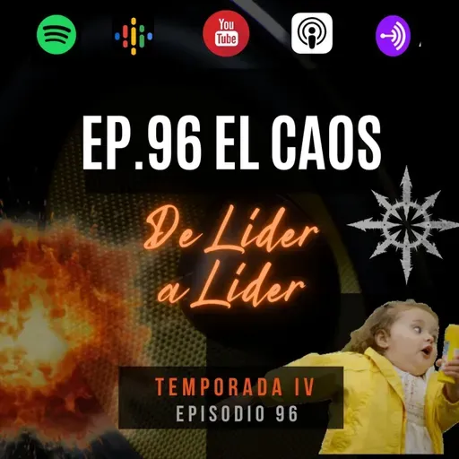 Ep. 96 Mi maestro el Caos.