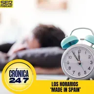 Reportaje EP192 | Los horarios "made in Spain" nos pasan factura