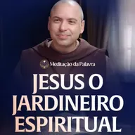 Jesus o jardineiro espiritual | (João 20, 11-18) #2673 | Meditação da Palavra