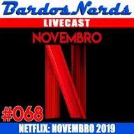 BN #068 - NETFLIX: O QUE SAI E O QUE ENTRA EM NOVEMBRO