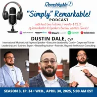 “Simply” Remarkable! with returning guest, Dustin Dale, CVP
