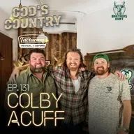 Colby Acuff on Duck Hunting, Fly Fishing & Saving Outdoor Culture on God's Country Podcast