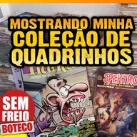268 – Mostrando minha Coleção de QUADRINHOS