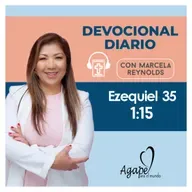 Devocional Diario: Ezequiel 35: 1-15 "Profecía contra el monte de Seir".