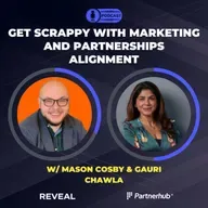Get scrappy with Growth and Partnerships alignment - with Gauri Chawla and Mason Cosby