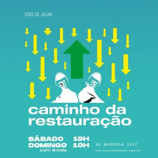 Série: No caminho da restauração