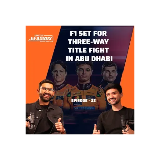 Gearbox Season 2 | Ep 23 | McLaren’s WDC Setback, Abu Dhabi Turn 1 & India at Rotax Finals