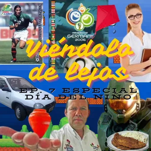 Viéndolo de Lejos Episodio 7: Especial día del niño