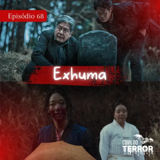 #68 - Exhuma