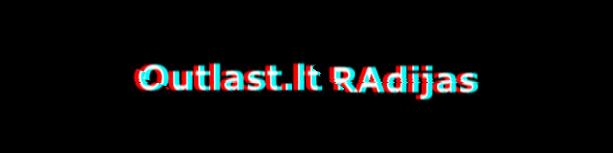 Outlast.lt (Tau ir Tavo draugams)
