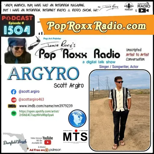 Scott Argiro of ARGYRO ( Singer / Songwriter and Actor ) | Pop Roxx Radio