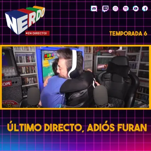 Nerdo - En Directo! #170 - ÚLTIMO DIRECTO, ADIÓS FURAN