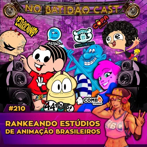 #210 - Rankeando estúdios de animação brasileiras