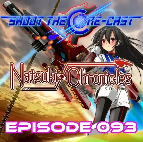 Episode 093 - Natsuki Chronicles (March 2026)