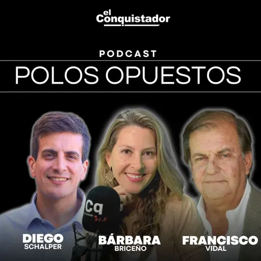Polos Opuestos | Bárbara Briceño, Francisco Vidal y Diego Carlos Larraín | 10-09-2025