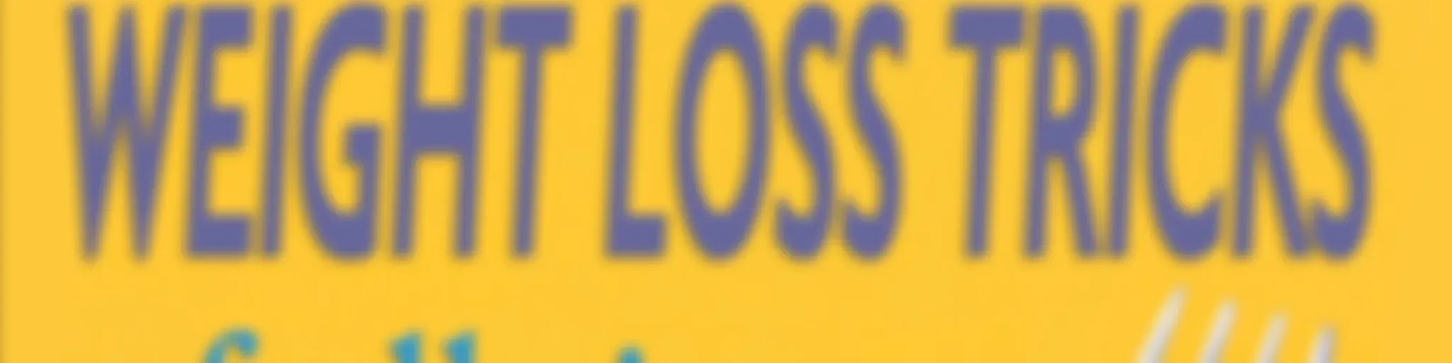 100+ BEST WEIGHT LOSS TRICKS OF ALL TIME