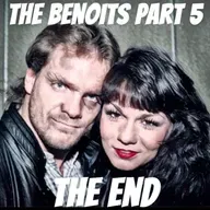 Episode 104: The Benoits Part 5: The End