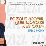 #410 | Porquê Adorar, Qual a Nossa Resposta? #1 | Eriks Jhony | 08/11/25