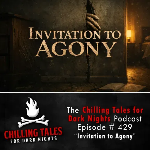 429: Invitation to Agony - Chilling Tales for Dark Nights