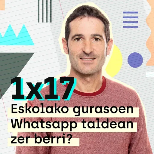 Etxerako Lanak 1x17: Eskolako gurasoen Whatsapp taldean zer berri?
