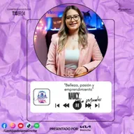 Nancy Alba Morales "Belleza, pasión y emprendimiento" | EP04 T13