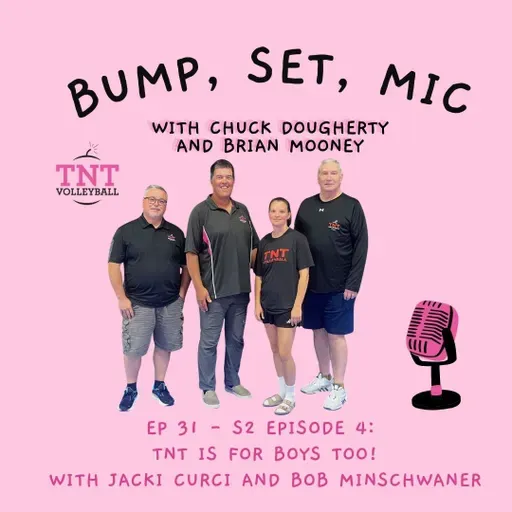 Ep. 31: TNT is for Boys Too! with Jacki Curci and Bob Minschwaner