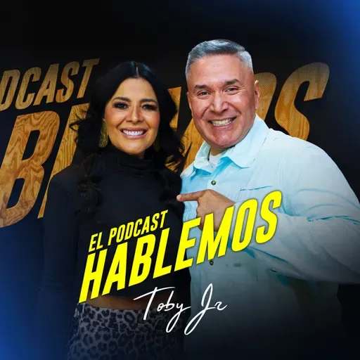 Vero Guerrero - Hablemos: El Podcast de Toby Jr.