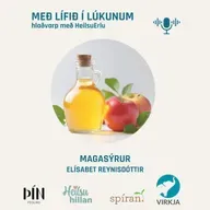 Magasýrur, hvers vegna skipta þær miklu máli? Elísabet Reynisdóttir. (Heilsumoli 39)